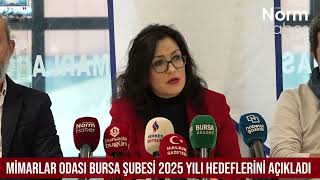 Mimarlar Odası Bursa Şubesi 2025 yılı hedeflerini açıkladı
