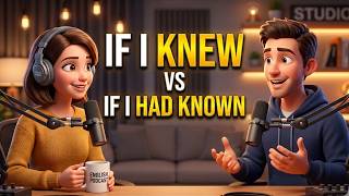How to Use "If I Knew vs If I Had Known" In English | Easy English Conversation practice