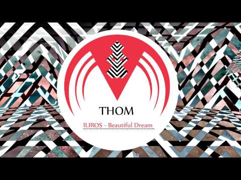 ILIROS -  Beautiful Dream (Original Mix)