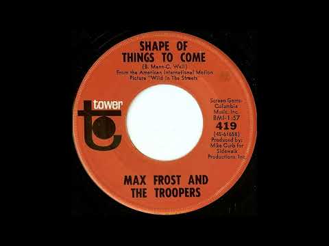 Max Frost And The Troopers Shape Of Things To Come (1968)