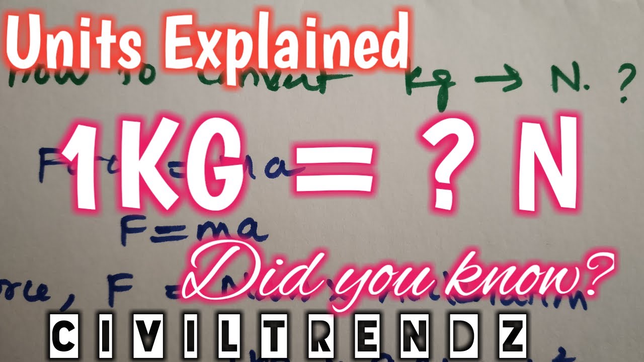 1 Kg is equal to how many Newton (N) @Civil Trendz