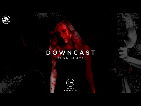 Downcast (Psalm 42) | Official Music Video