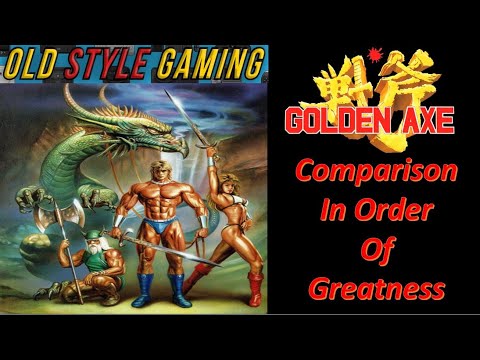 Golden Axe Comparison In Order Of Greatness