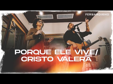 Fernandinho | Porque Ele Vive + Cristo Valerá (Álbum Galileu Acústico)