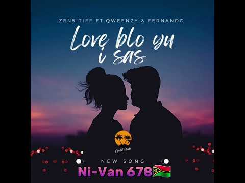 Love blo u i sas - Zen5itiff Ft. Qweenzy & Fernando (Ni-Van 678🇻🇺)