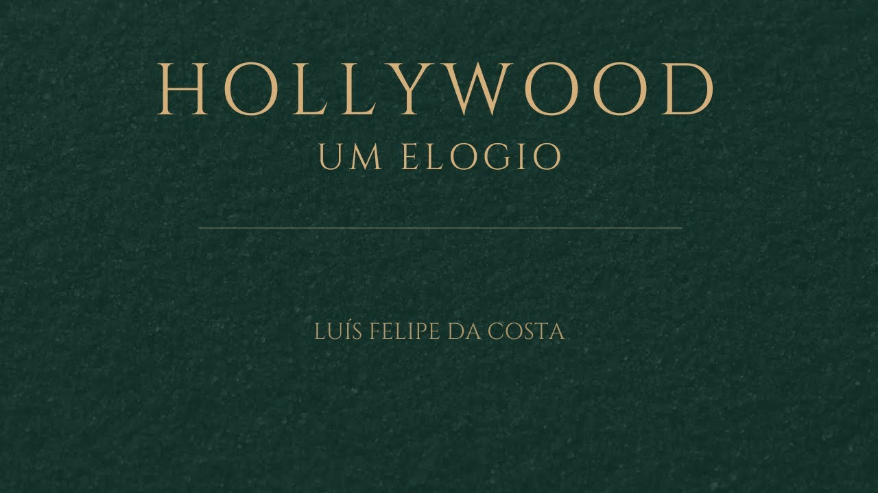 Hollywood - Um Elogio