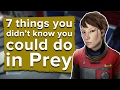 7 Things You Didn’t Know You Could Do in Prey
