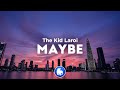 The Kid LAROI - MAYBE (Clean - Lyrics)