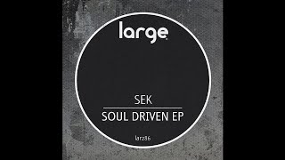 Sek | Soul Driven