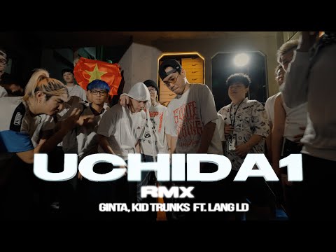 UCHIDA 1 - LĂNG LD, KID TRUNKS. GINTA (VietnamRemix)