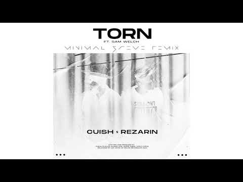 REZarin & Cuish Feat. Sam Welch - Torn (Minimal Steve Remix) [Techno Remix]