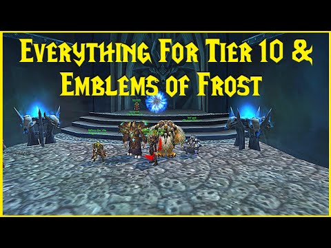 Classic WotLK: Everything For Tier 10 & Emblems of Frost