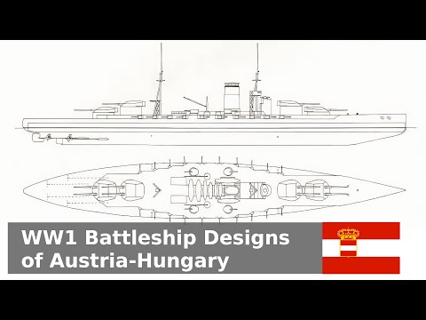 Austro-Hungarian Battleship Designs of WW1 - Guide 392 (NB)