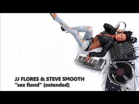 JJ Flores & Steve Smooth - Sex Fiend (Video Snip)