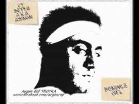 Beter A.K.A. Asinan featuring Argon Esil TROYKA - Benimle Gel