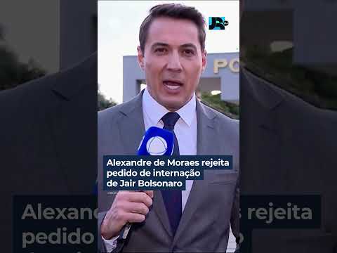 Alexandre de Moraes rejeita pedido de internação de Bolsonaro