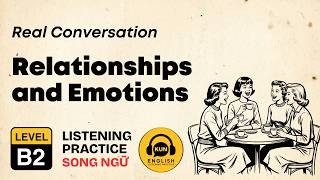 WORK, RELATIONSHIPS AND LIFE TOGETHER | B2 Listening Practice | EP17 #luyennghetienganh