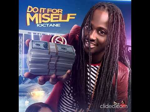I-Octane - Do It For Miself (Fat Shot Riddim) January 2022