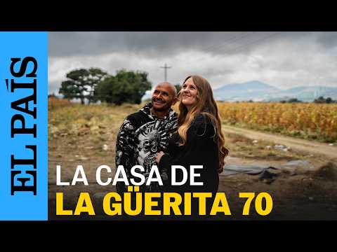 LA GÜERITA 70: Construir una casa en MÉXICO | EL PAÍS