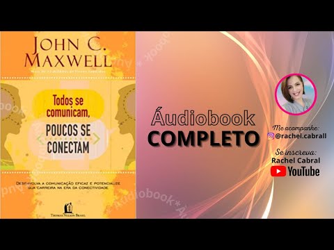 Todos se Comunicam, Poucos se Conectam  de Jonh C. Maxwell |udiobook COMPLETO