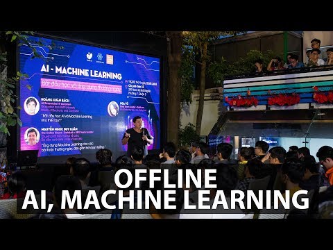Offline chia sẻ về AI, machine learning