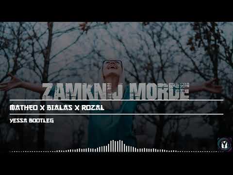 MATHEO x BIAŁAS x RÓŻAL - Zamknij Mordę (Yessa Bootleg)