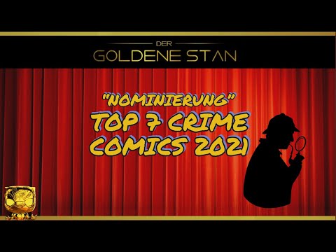 Nominierung Top 7 Crime Comics 2021 "Goldener Stan" | Comic Preisverleihung