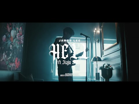 JAMES LEE - HELL ft JIAJU SHEN [Official MV]