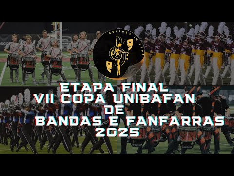 Etapa Final - VII Copa Unibafan de Bandas e Fanfarras 2025
