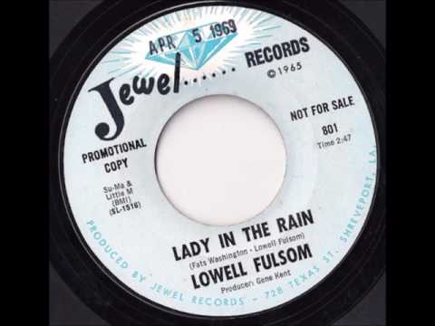Lowell Fulsom....  Lady in the rain . 1965