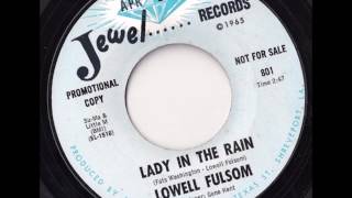 Lowell Fulsom....  Lady in the rain . 1965