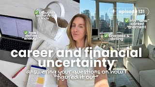 131: Aha Moments, How I Define Enough, My Thoughts on Kids, Career Uncertainty & More: Q+A Episode