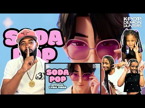 Family Moment  | “Soda Pop” Official Lyric Video | K-Pop Demon Hunters | Reaction w/ My Daughters