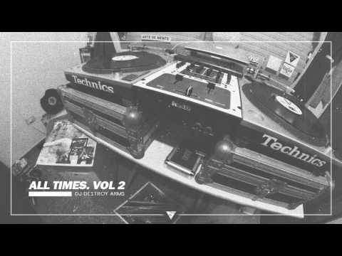 DJ Destroy Arms-ALL TIMES MIXTAPE VOLUMEN 2