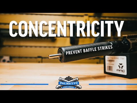 Concentricity - Preventing Baffle Strikes | Palmetto State Armory