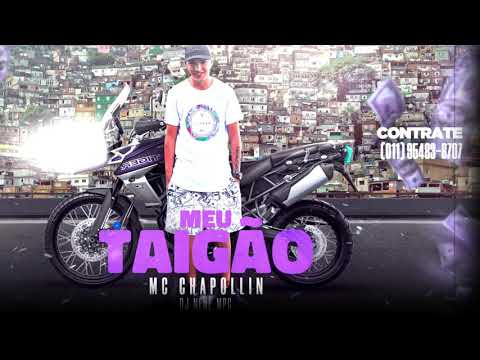 MC Chapollin - Meu Taigão (DJ Nene) 2021