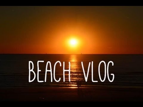 Beach Day Vlog