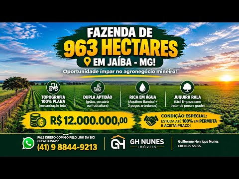 Fazenda 963 Ha em Jaíba-MG | 100% Plana | Aceita 100% Permuta e Prazo!