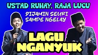 Download lagu LAGU NGANYUK, Kh Ahmad royani al bantani, Ustad ruhay mp3