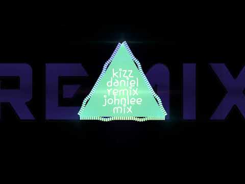 KIZZ DANIEL COUGH_(REMIX JOHNLEE MIX)