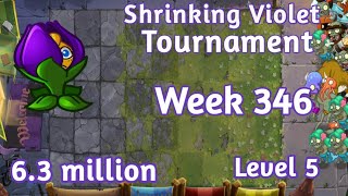 PVZ2-Arena Shrinking Violet Tournament 6.3m Week 346 Low Level Plants Strategy Season 71
