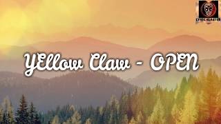 Yellow Claw - Open (feat. Moksi & Jonna Fraser) Lyric video