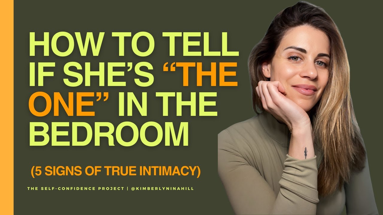 How to Tell if She’s The One in the Bedroom  5 Signs of True Intimacy