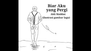 Download lagu Biar Aku yang Pergi - Aldi Maldini | ilustrasi gambar lagu by Jojo Badut mp3 Download lagu Biar Aku yang Pergi - Aldi Maldini | ilustrasi gambar lagu by Jojo Badut mp3