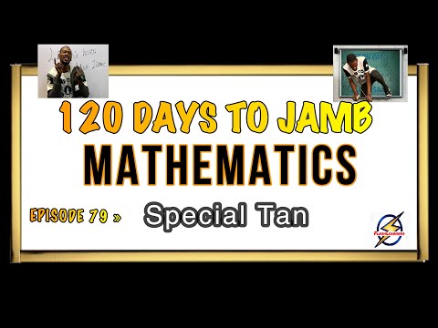 Tan of Special Angles » 120 Days To Jamb Mathematics - Ep 79