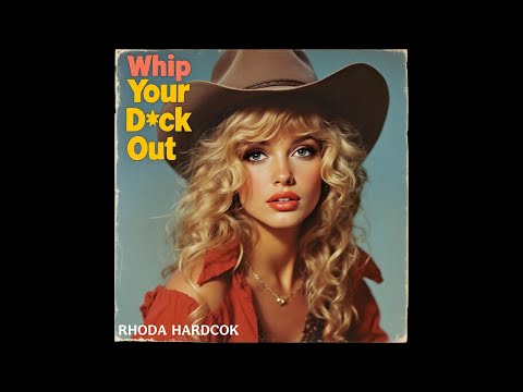 WHIP YOUR D*CK OUT (BANNED 1970s Song) By RHODA HARDCOK / Forgotten Hit Songs of the 70s)