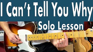 Eagles I Can&#39;t Tell You Why Guitar Solo Lesson + Tutorial + TABS