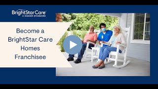 BrightStar Care Introduces Care Homes: Become a BrightStar Care Homes Franchisee