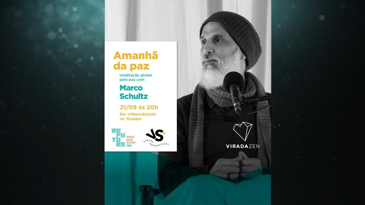 O AMANHÃ DA PAZ - MEDITAÇÃO E MANTRA COM MARCO SCHULTZ