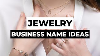 Jewelry Business Name Ideas